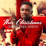 Christopher Martin_This Christmas_Reggae Christmas